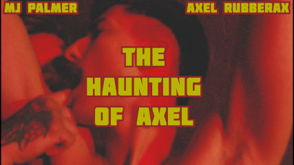 Haunting of Axel
